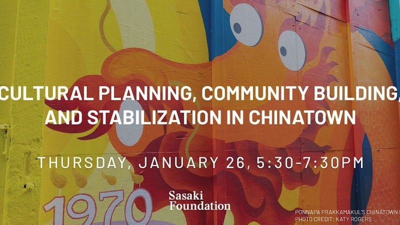 Cultural Planning in Chinatown hosted by Sasaki